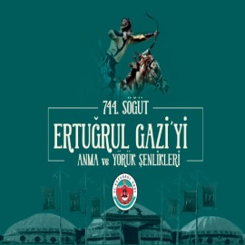 744. Söğüt Ertuğrul Gazi’yi Anma ve Yörük Şenlikleri için geri sayım başladı