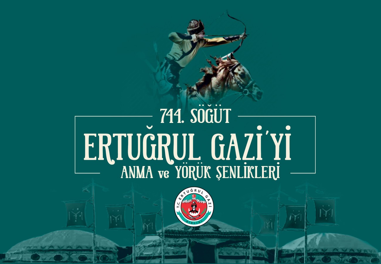744. Söğüt Ertuğrul Gazi’yi Anma ve Yörük Şenlikleri için geri sayım başladı;