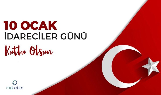 10 Ocak İdareciler Günü kutlu olsun!