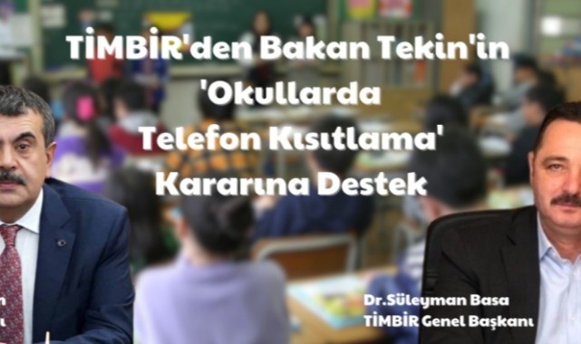 TİMBİR’den Bakan Tekin’in ‘okullarda telefon kısıtlama’ kararına tam destek