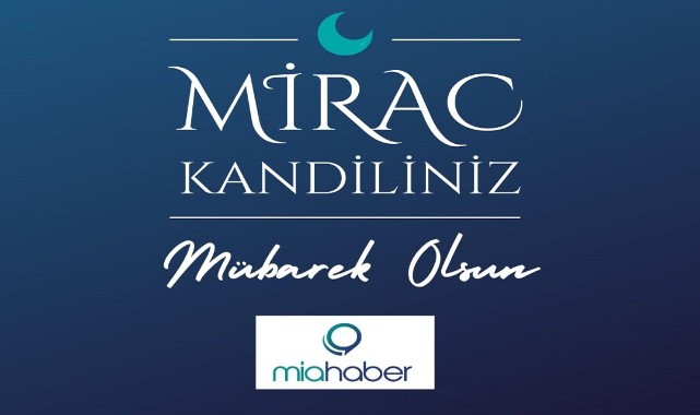 Miraç Kandilimiz mübarek olsun!