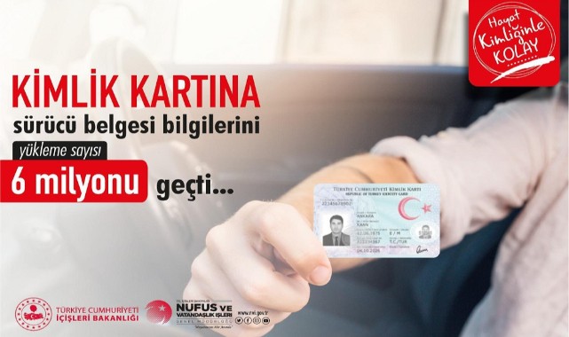 6 milyon kişi kimlik kartına sürücü belgesini yükledi