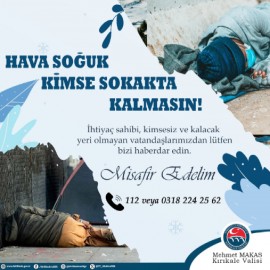 “Hava soğuk, kimse sokakta kalmasın”